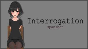 Interrogation Spankbot screenshot